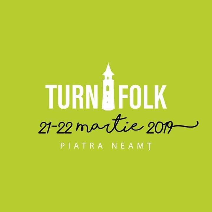 Festivalul ”Turn Folk Piatra-Neamț”, 21-22 martie