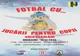 ”Fotbal cu jucării… pentru copii”, ediția 2022